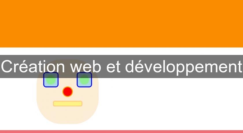 Création web et développement Création web et développement