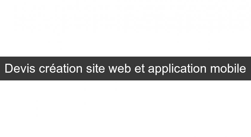 Devis création site web et application mobile Devis création site web et application mobile