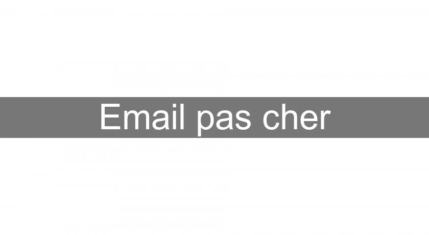 Email pas cher Email pas cher