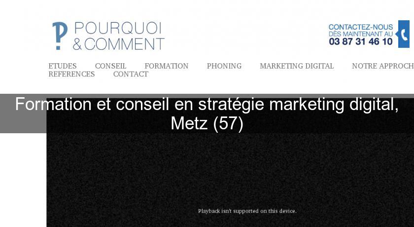 Formation et conseil en stratégie marketing digital, Metz (57) Formation et conseil en stratégie marketing digital, Metz (57)