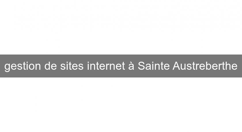 gestion de sites internet à Sainte Austreberthe gestion de sites internet à Sainte Austreberthe