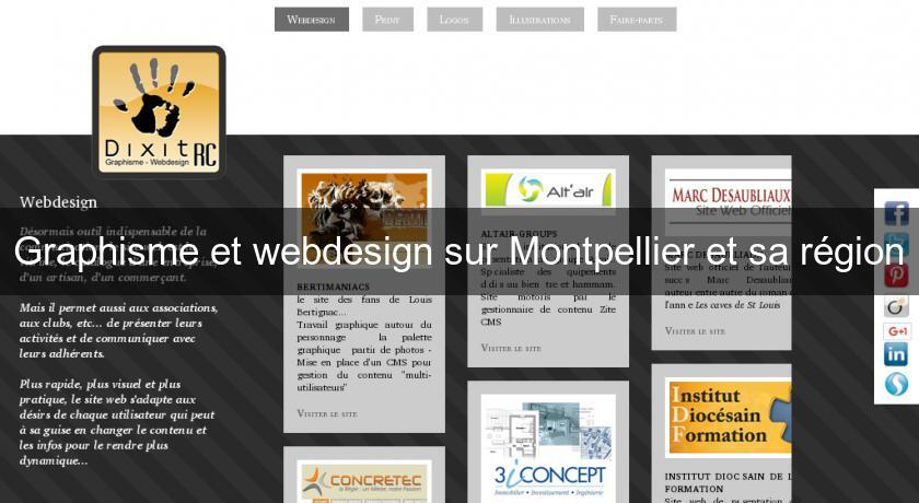 Graphisme et webdesign sur Montpellier et sa région Graphisme et webdesign sur Montpellier et sa région