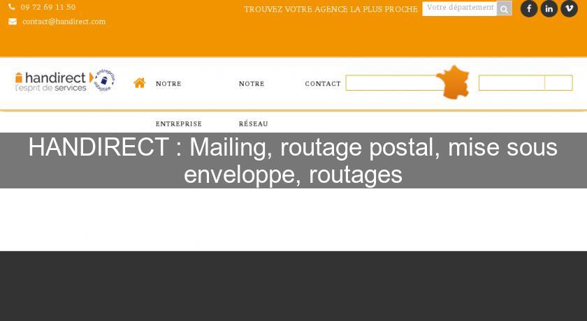 HANDIRECT : Mailing, routage postal, mise sous enveloppe, routages HANDIRECT : Mailing, routage postal, mise sous enveloppe, routages