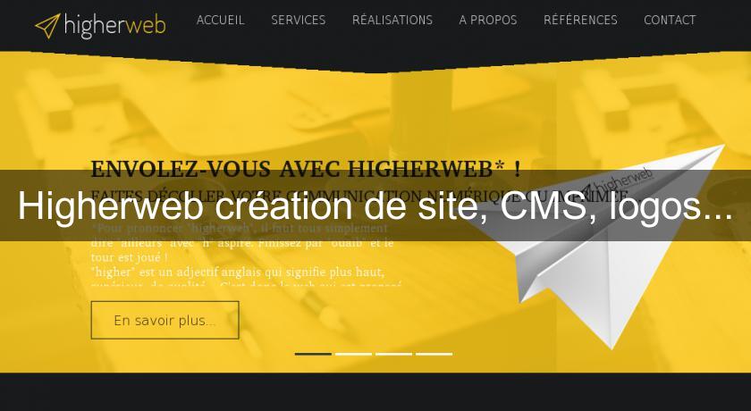 Higherweb création de site, CMS, logos... Higherweb création de site, CMS, logos...