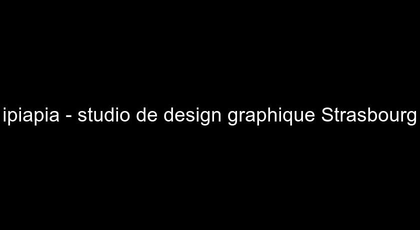 ipiapia - studio de design graphique Strasbourg ipiapia - studio de design graphique Strasbourg
