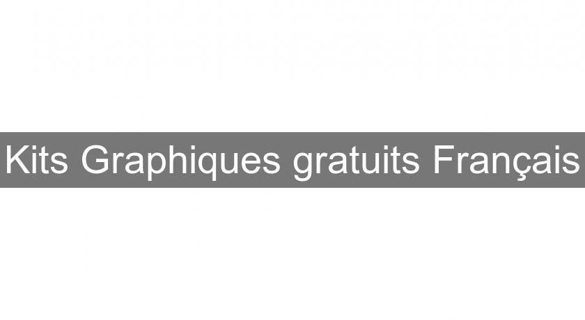 Kits Graphiques gratuits Français Kits Graphiques gratuits Français