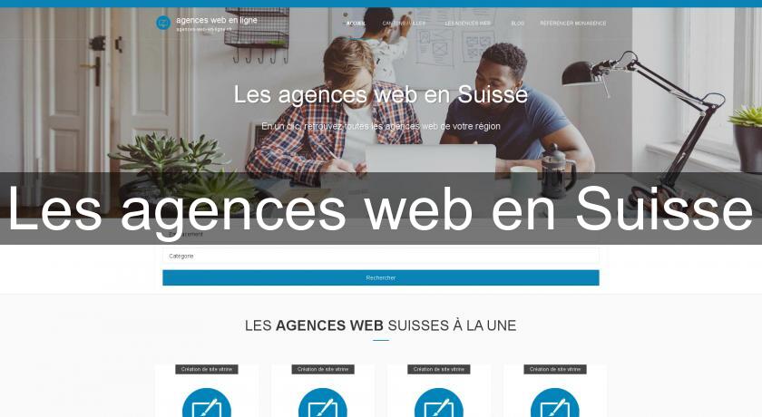 Les agences web en Suisse Les agences web en Suisse