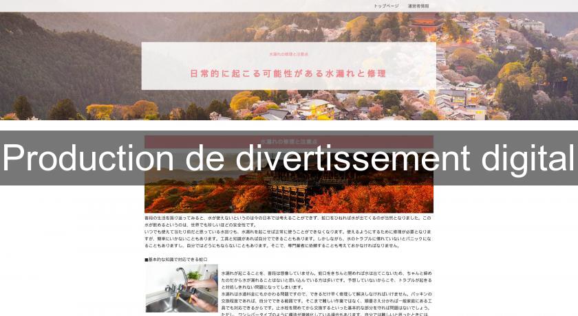 Production de divertissement digital Production de divertissement digital