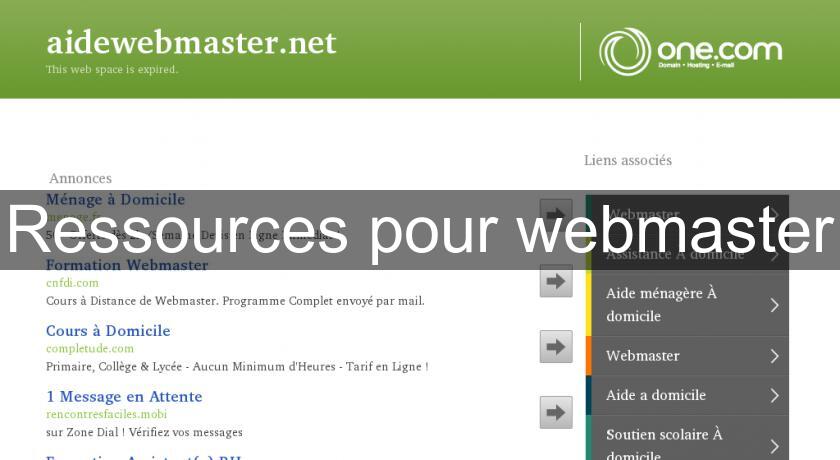 Ressources pour webmaster Ressources pour webmaster