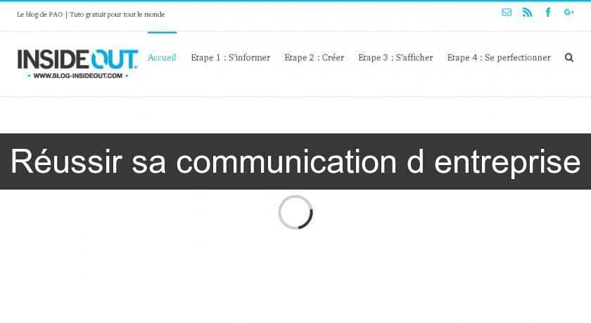 Réussir sa communication d'entreprise Réussir sa communication d'entreprise