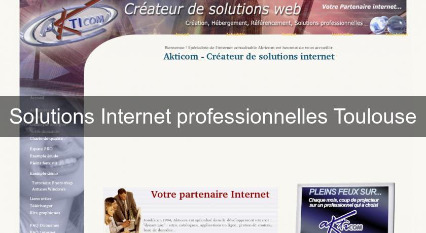 Solutions Internet professionnelles Toulouse Solutions Internet professionnelles Toulouse
