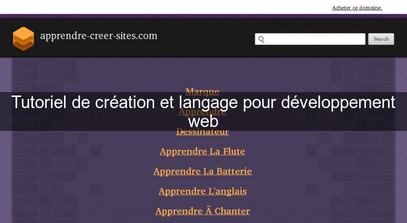Tutoriel de création et langage pour développement web Tutoriel de création et langage pour développement web