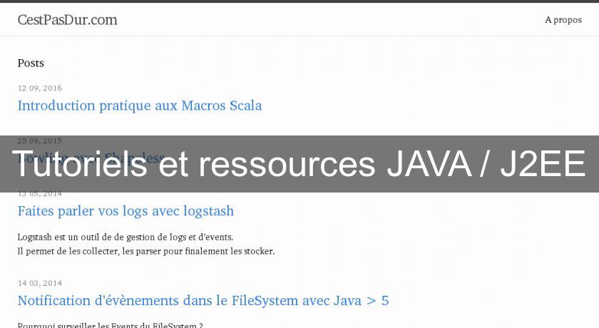 Tutoriels et ressources JAVA / J2EE Tutoriels et ressources JAVA / J2EE