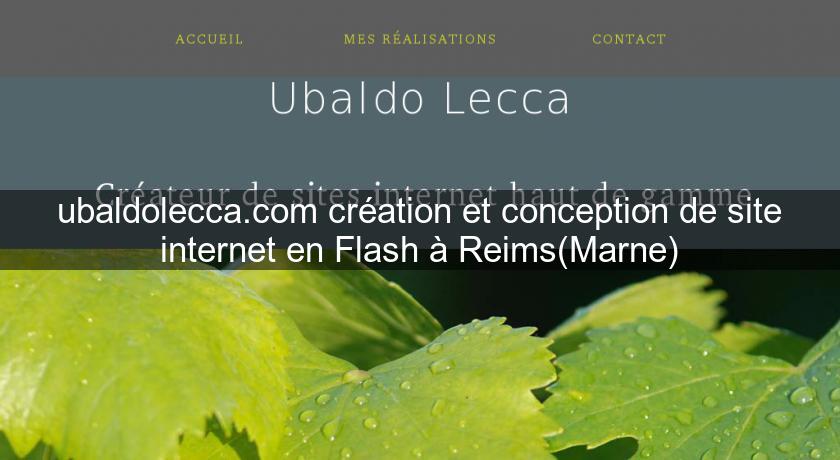 ubaldolecca.com création et conception de site internet en Flash à Reims(Marne) ubaldolecca.com création et conception de site internet en Flash à Reims(Marne)