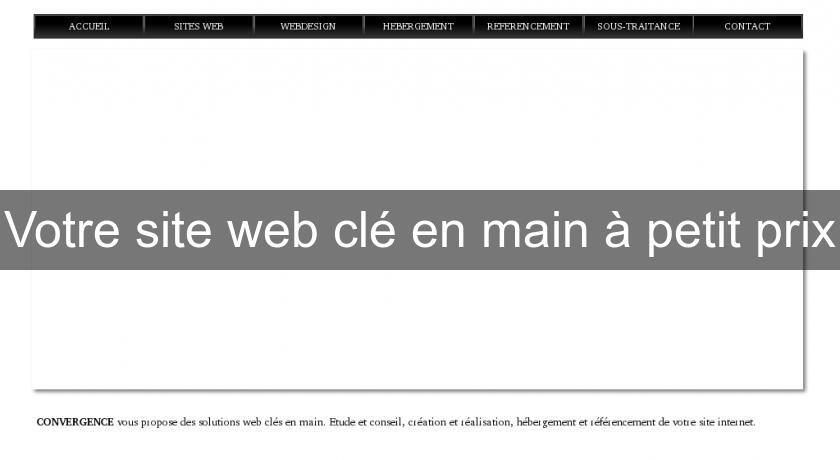 Votre site web clé en main à petit prix Votre site web clé en main à petit prix