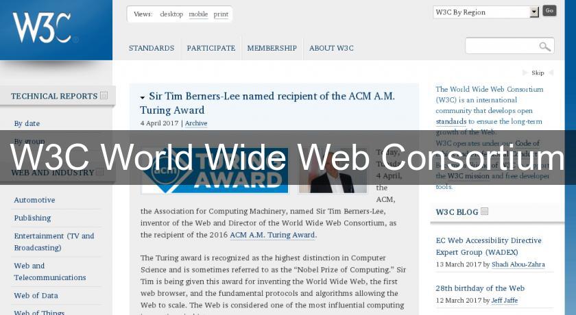 W3C World Wide Web Consortium W3C World Wide Web Consortium