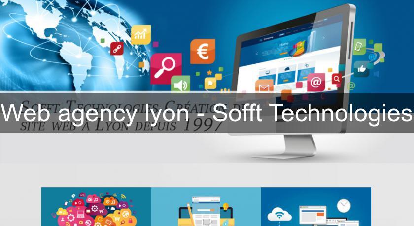 Web agency lyon - Sofft Technologies Web agency lyon - Sofft Technologies