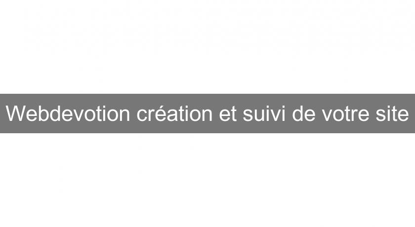 Webdevotion création et suivi de votre site Webdevotion création et suivi de votre site