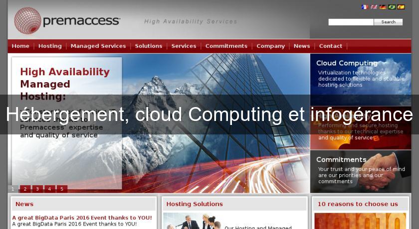 Hébergement, cloud Computing et infogérance Hébergement, cloud Computing et infogérance