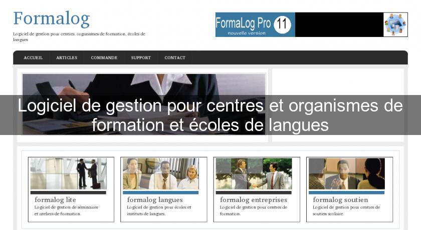 Logiciel de gestion pour centres et organismes de formation et écoles de langues Logiciel de gestion pour centres et organismes de formation et écoles de langues