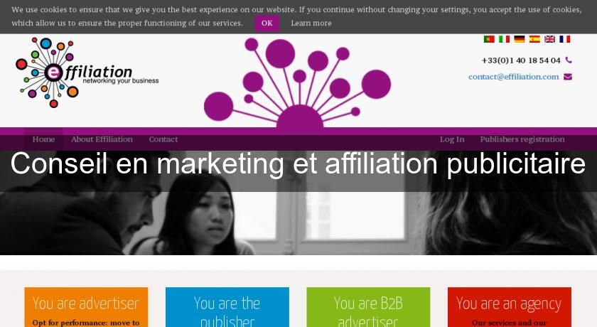 Conseil en marketing et affiliation publicitaire Conseil en marketing et affiliation publicitaire