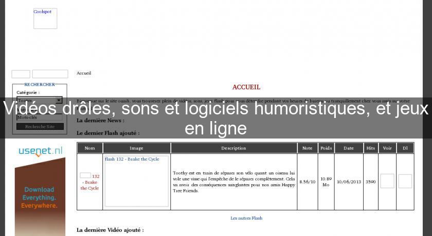 Vidéos drôles, sons et logiciels humoristiques, et jeux en ligne Vidéos drôles, sons et logiciels humoristiques, et jeux en ligne