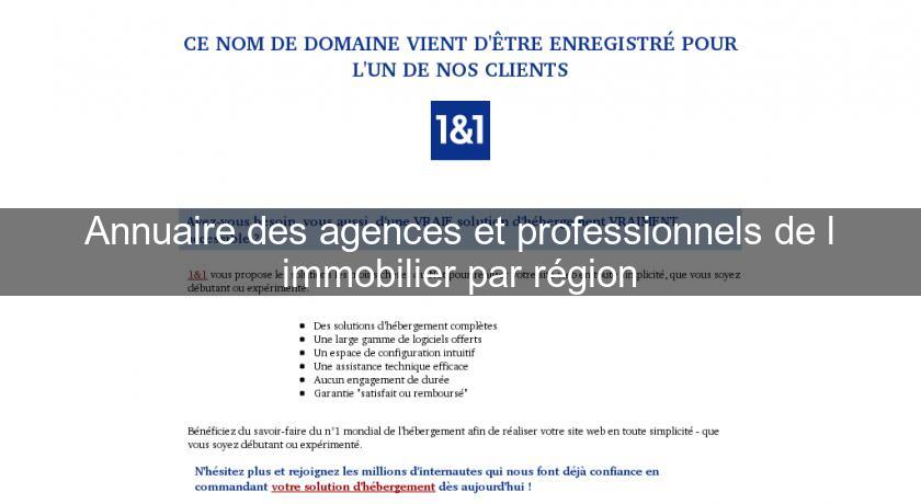 Annuaire des agences et professionnels de l'immobilier par région Annuaire des agences et professionnels de l'immobilier par région