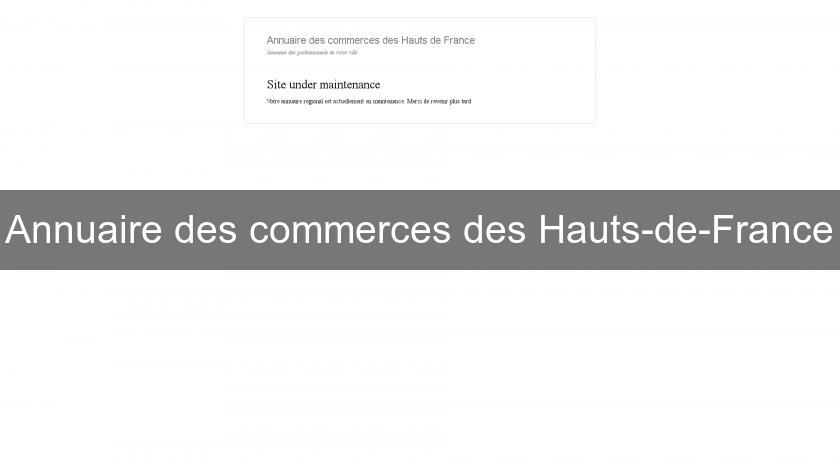 Annuaire des commerces des Hauts-de-France Annuaire des commerces des Hauts-de-France