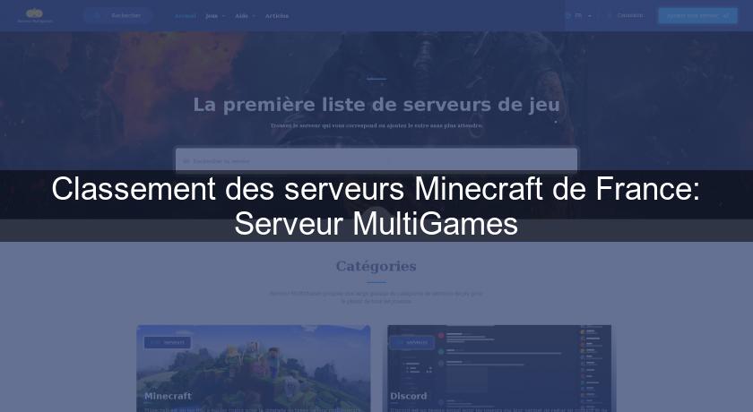 Classement des serveurs Minecraft de France: Serveur MultiGames Classement des serveurs Minecraft de France: Serveur MultiGames