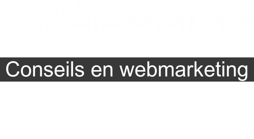 Conseils en webmarketing Conseils en webmarketing