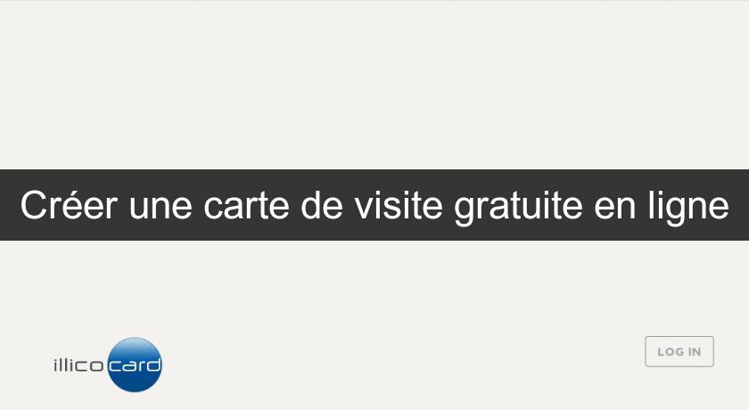 Créer une carte de visite gratuite en ligne Créer une carte de visite gratuite en ligne
