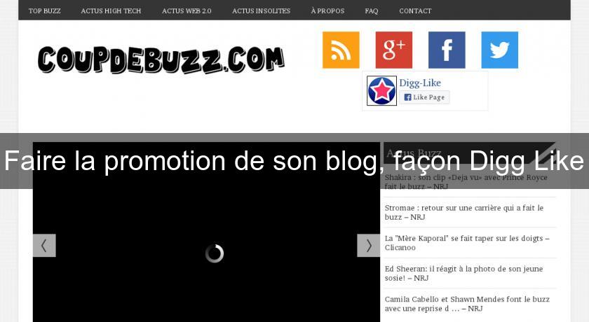 Faire la promotion de son blog, façon Digg Like Faire la promotion de son blog, façon Digg Like