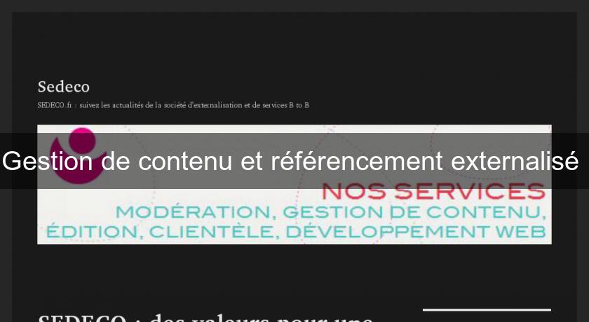 Gestion de contenu et référencement externalisé Gestion de contenu et référencement externalisé