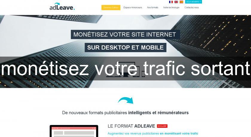 monétisez votre trafic sortant monétisez votre trafic sortant
