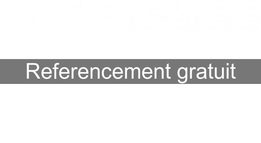 Referencement gratuit Referencement gratuit