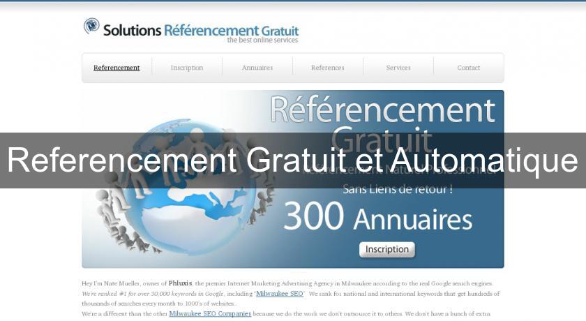 Referencement Gratuit et Automatique Referencement Gratuit et Automatique