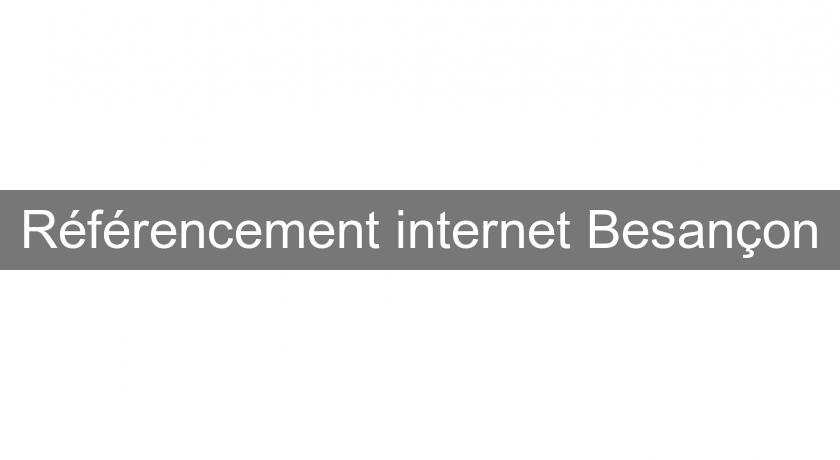 Référencement internet Besançon Référencement internet Besançon