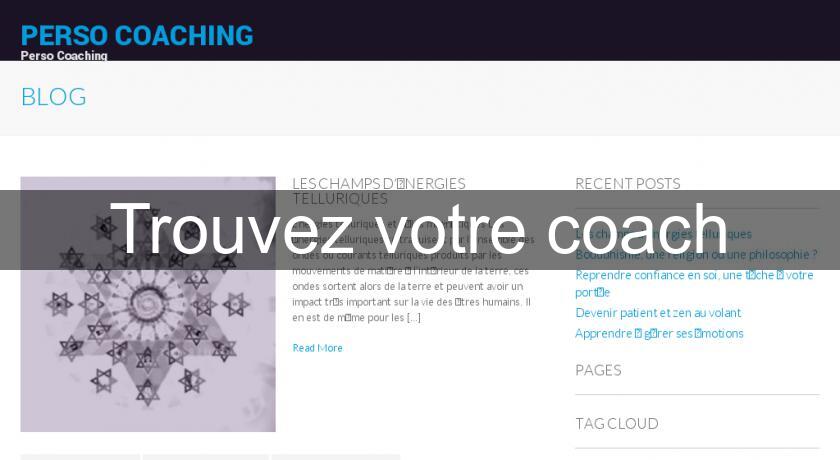 Trouvez votre coach Trouvez votre coach