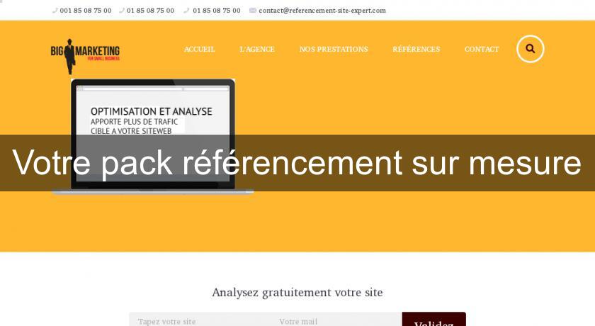 Votre pack référencement sur mesure Votre pack référencement sur mesure