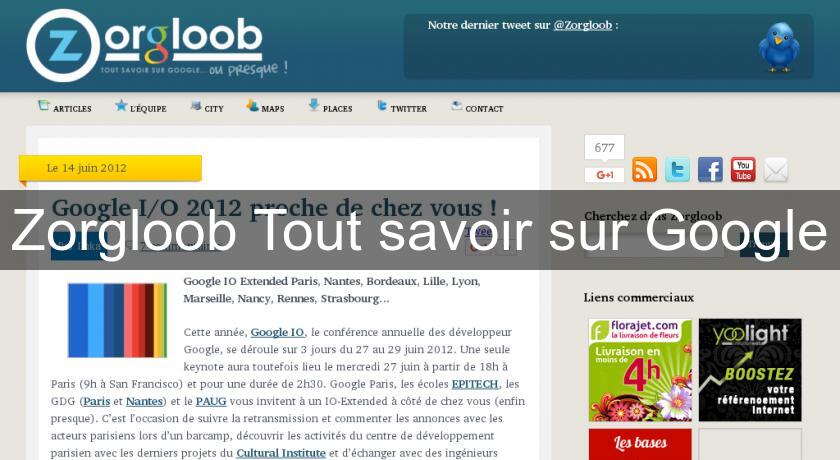 Zorgloob Tout savoir sur Google Zorgloob Tout savoir sur Google