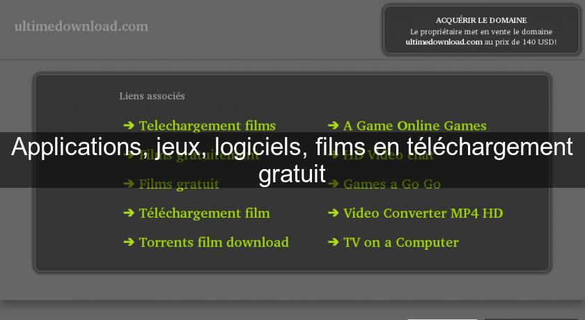 Applications, jeux, logiciels, films en téléchargement gratuit Applications, jeux, logiciels, films en téléchargement gratuit