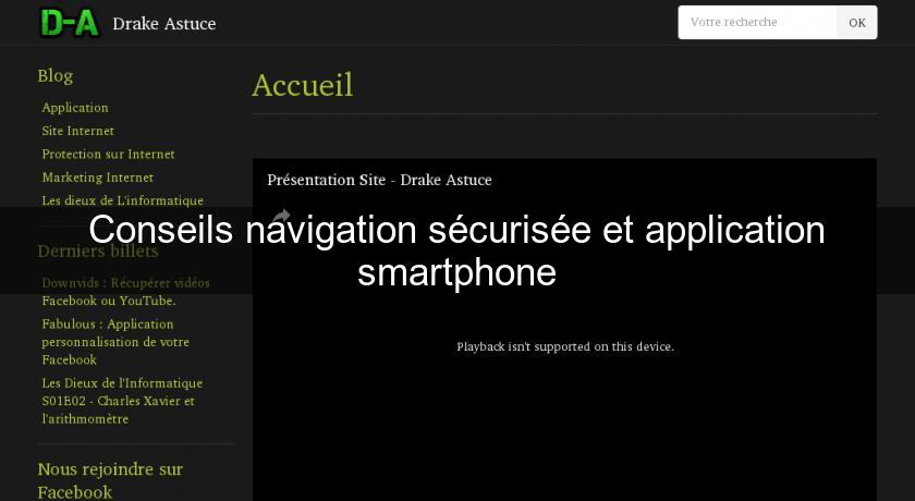 Conseils navigation sécurisée et application smartphone Conseils navigation sécurisée et application smartphone