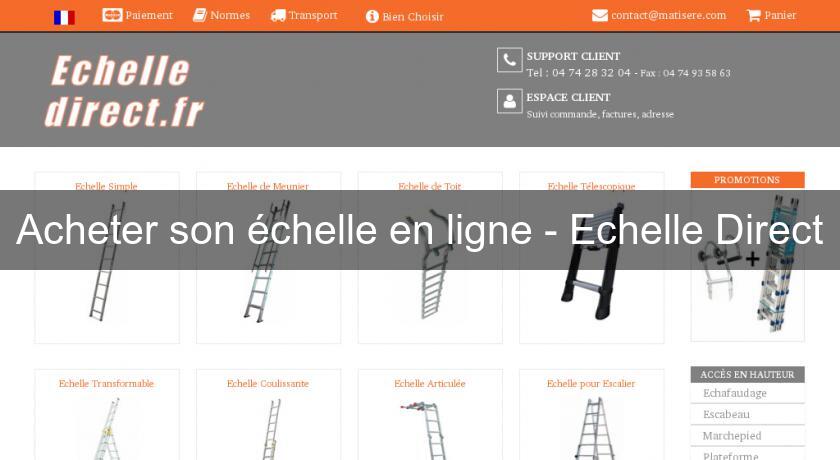 Acheter son échelle en ligne - Echelle Direct Acheter son échelle en ligne - Echelle Direct