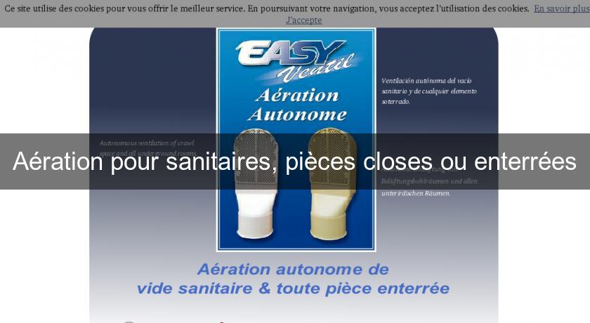 Aération pour sanitaires, pièces closes ou enterrées Aération pour sanitaires, pièces closes ou enterrées