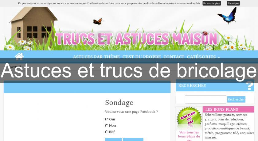 Astuces et trucs de bricolage Astuces et trucs de bricolage