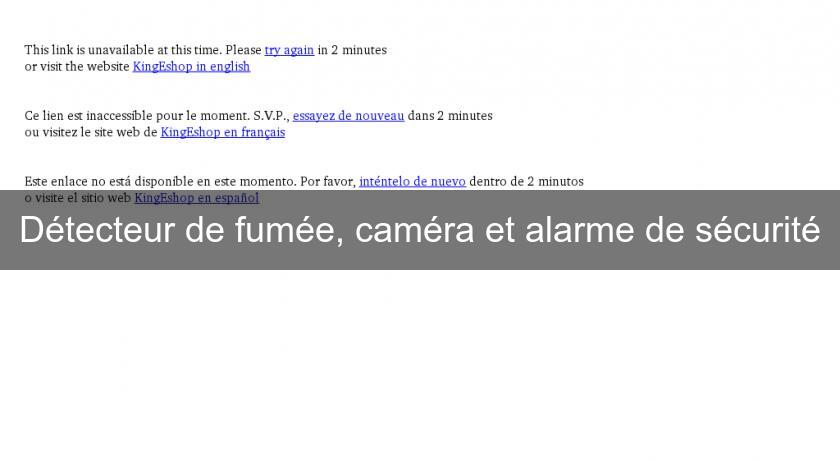 Détecteur de fumée, caméra et alarme de sécurité Détecteur de fumée, caméra et alarme de sécurité