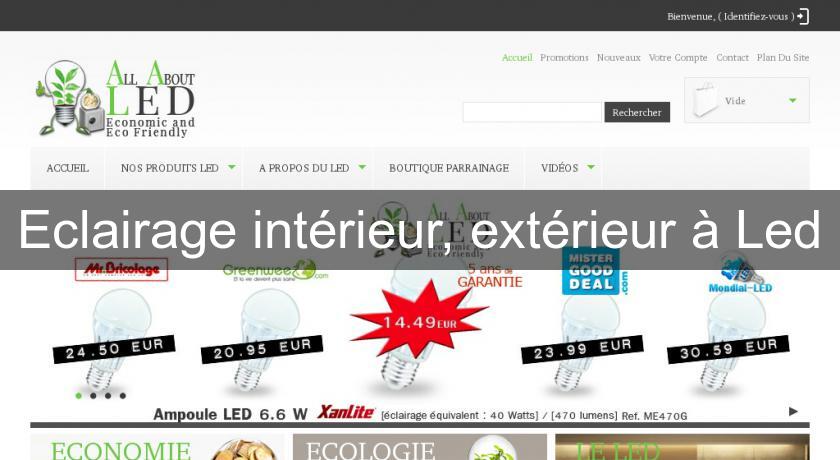 Eclairage intérieur, extérieur à Led Eclairage intérieur, extérieur à Led