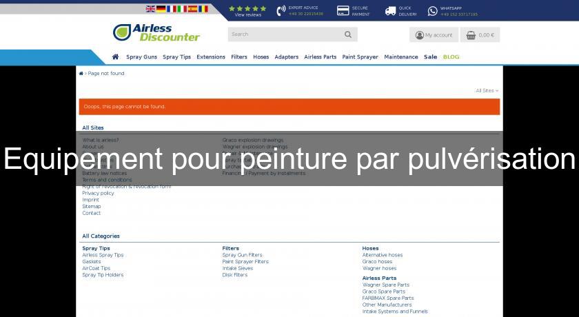 Equipement pour peinture par pulvérisation Equipement pour peinture par pulvérisation