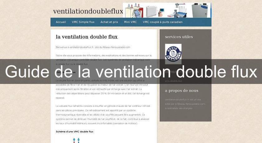 Guide de la ventilation double flux Guide de la ventilation double flux