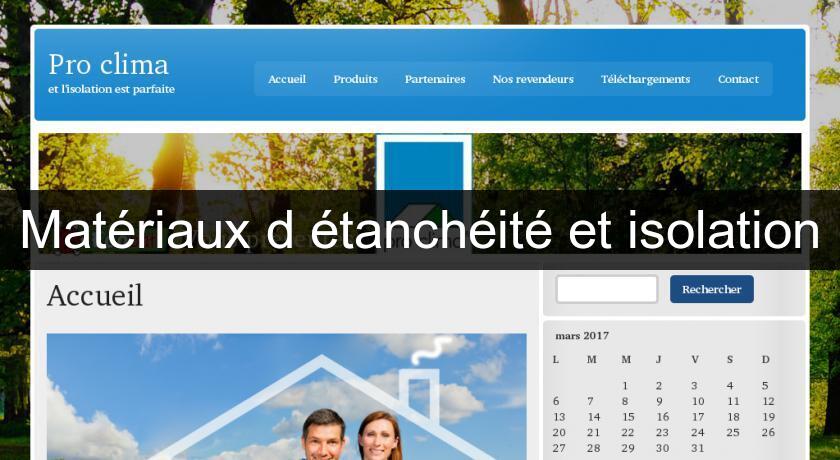 Matériaux d'étanchéité et isolation Matériaux d'étanchéité et isolation